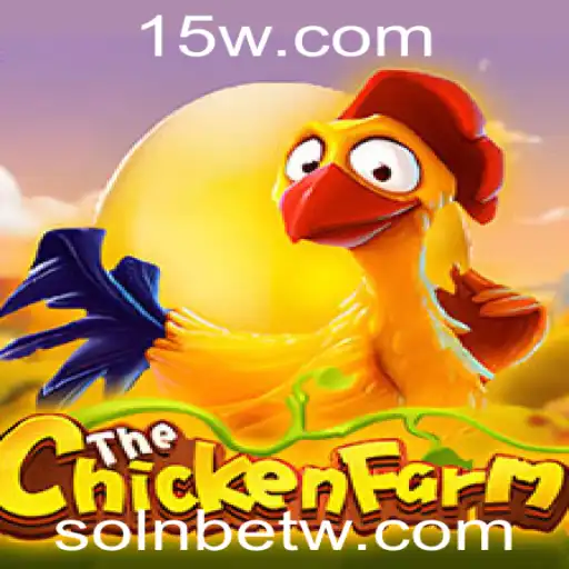 Descubra o Mundo do Jogo ChickenFarm: Diversão e Estratégia com solnbet